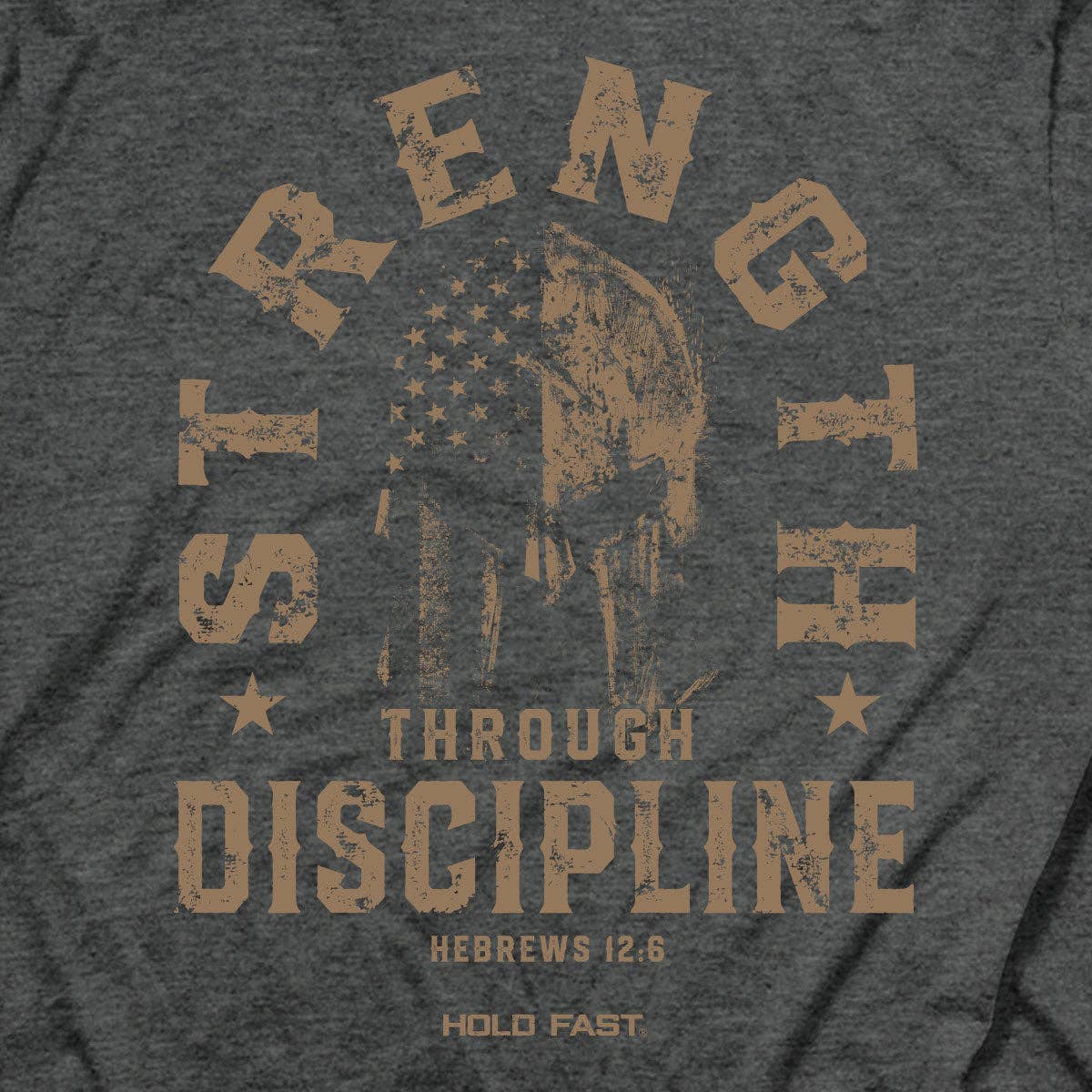 Hold Fast Mens T-Shirt Strength Through Discipline